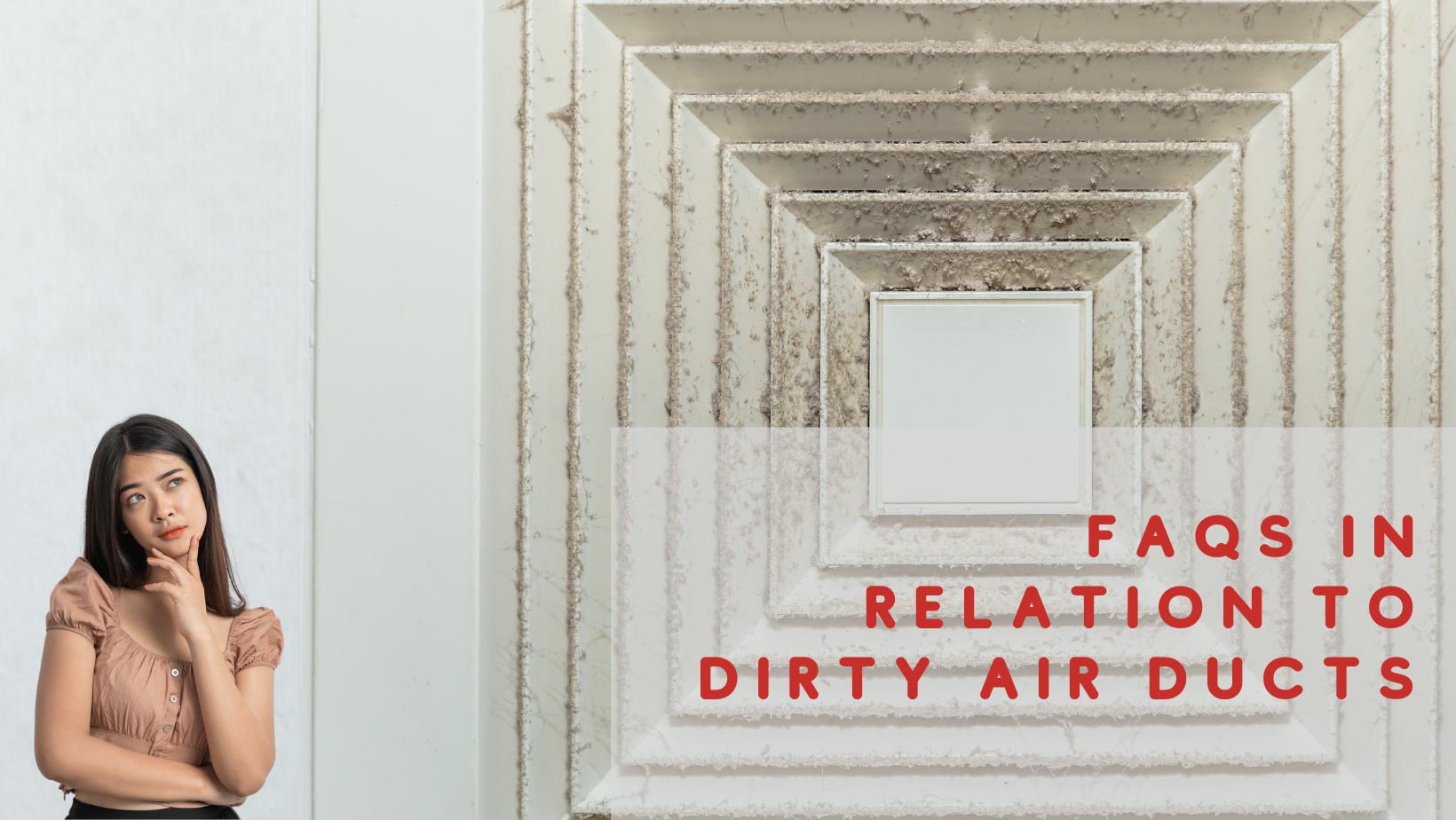 FAQS in relation to dirty air ducts